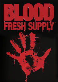 Blood: Fresh Supply