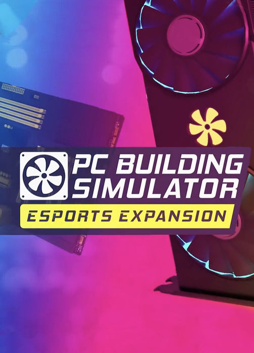 PC Building Simulator - Esports Expansion DLC Steam CD Key